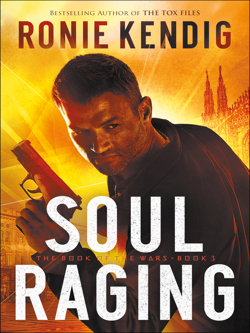 Title details for Soul Raging by Ronie Kendig - Available